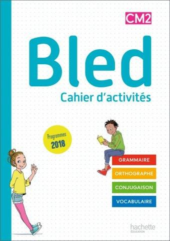 BLED CM1/CM2 - CAHIER DE L'ELEVE CM2 - EDITION 2020
