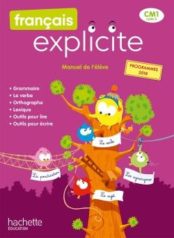 Français Explicite CM1. Manuel de l'élève, Edition 2020