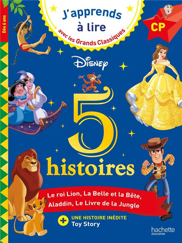 5 histoires. Le Roi Lion, La Belle et la Bête, Aladdin, Le Livre de la Jungle, Toy Story. CP