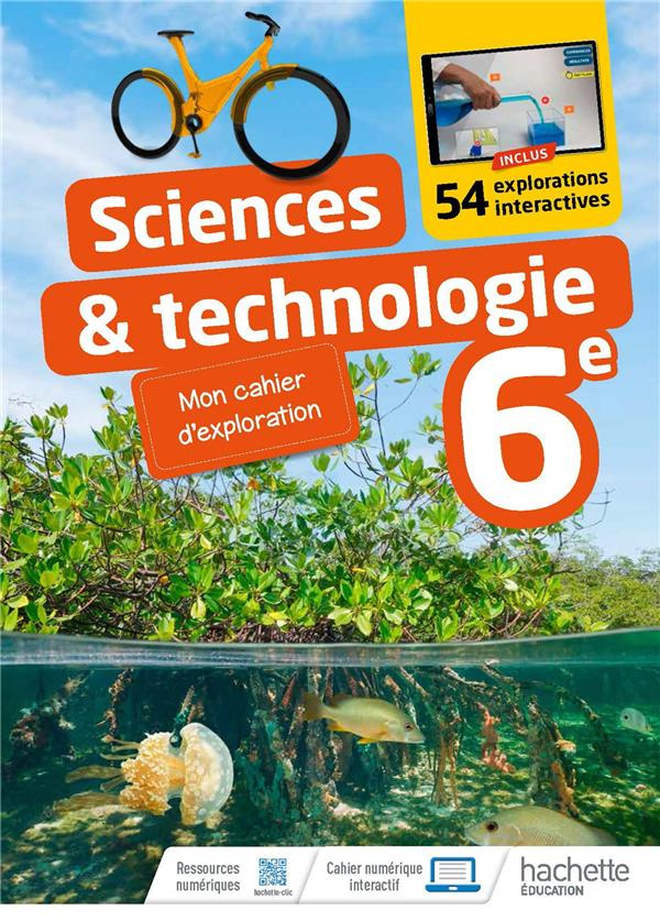 Sciences & technologie 6e. Mon cahier d'exploration, Edition 2022
