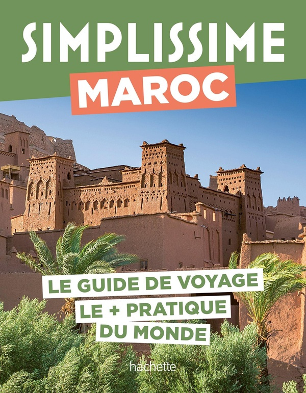 Maroc. Le guide de voyage le   pratique du monde