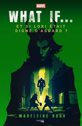 What if... Et si Loki était digne d'Asgard ?