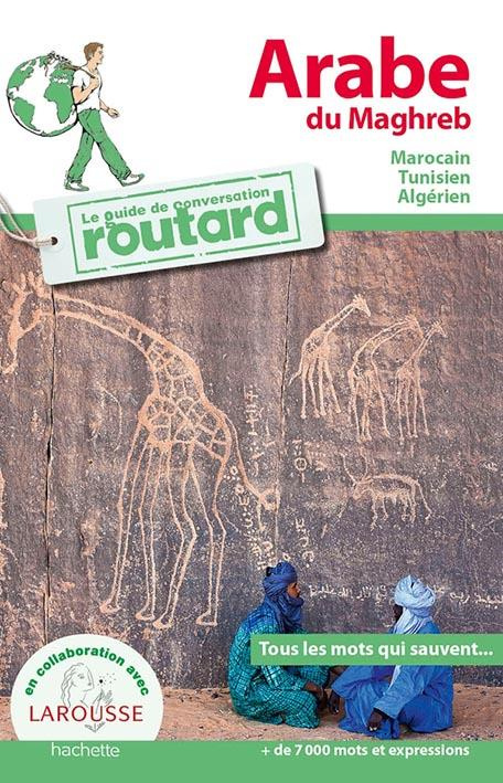 Arabe du Maghreb. Marocain, tunisien, algérien