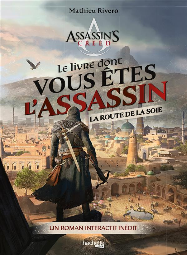 La route de la soie. Le livre dont vous êtes l'assassin