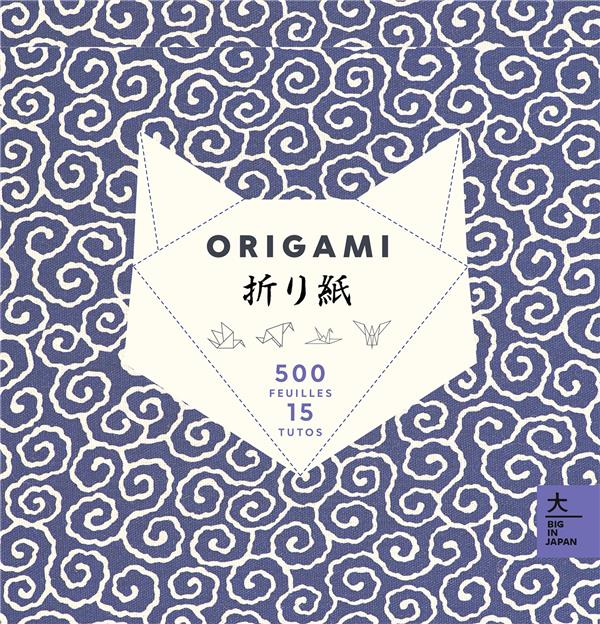 Origami. 500 feuilles, 15 tutos