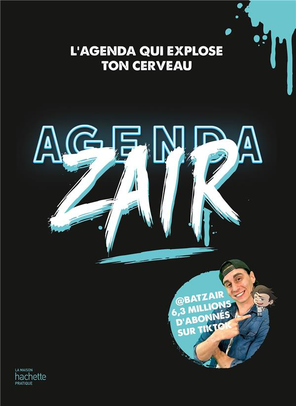 Agenda Zair. L'agenda qui explose ton cerveau, Edition 2023-2024