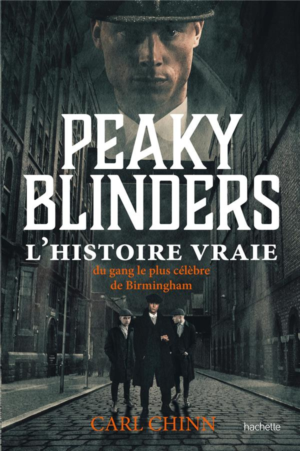 Peaky Blinders. L'histoire vraie