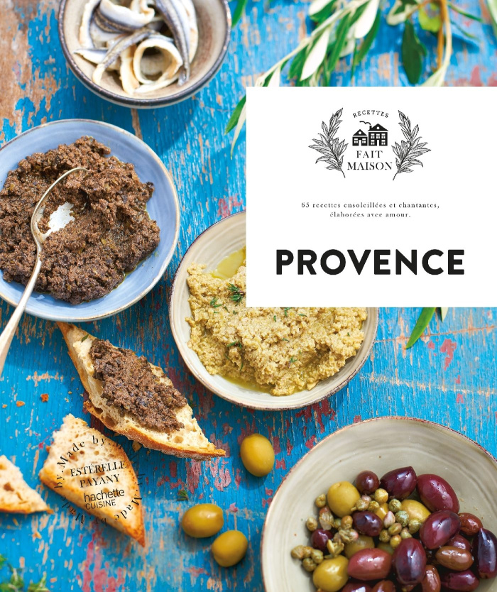 Provence. 65 recettes ensoleillées et chantantes, élaborées avec amour