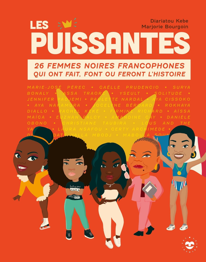 Les Puissantes. 26 femmes noires francophones qui ont fait, font ou feront l'histoire