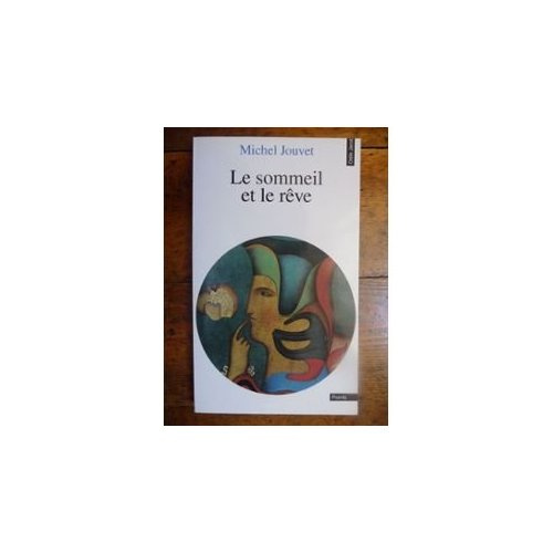SOMMEIL ET LE REVE (LE)