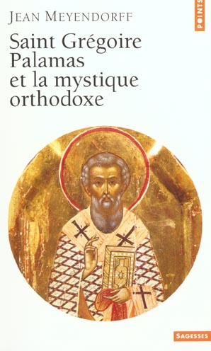 Saint Grégoire Palamas et la mystique orthodoxe