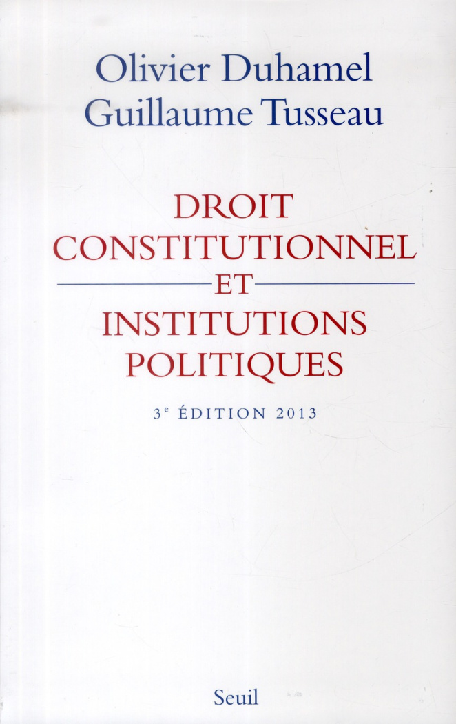 Droit constitutionnel et institutions politiques 2013. 3e édition