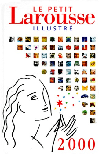 LE PETIT LAROUSSE ILLUSTRE. Edition 2000