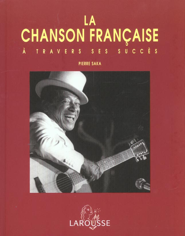 LA CHANSON FRANCAISE A TRAVERS SES SUCCES