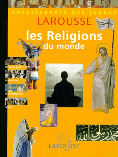 LES RELIGIONS DU MONDE EDJ (NELLE COUV.)