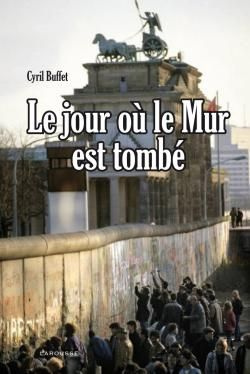 Le jour où le Mur est tombé