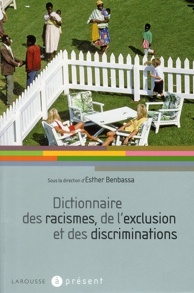 Dictionnaire des racismes, de l'exclusion et des discriminations