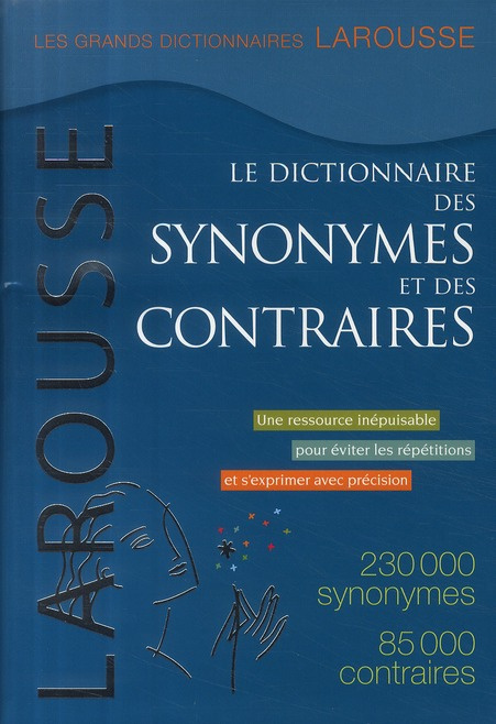 Le dictionnaire des synonymes et des contraires