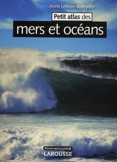 PETIT ATLAS DE LA MER ET DES OCEANS - NOUVELLE EDITION