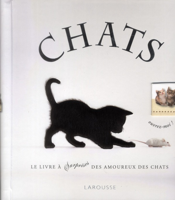 Chats. Le premier livre animé pour tous les passionnés de chats