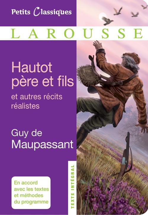 Hautot père et fils. Et autres récits réalistes