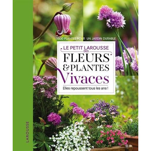 Petit Larousse des fleurs et plantes vivaces