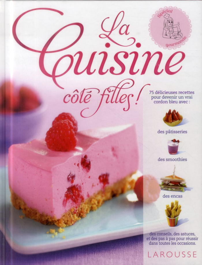 La cuisine côté filles ! Spécial gourmande
