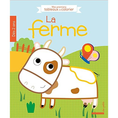 La ferme. Mes premiers tableaux à colorier