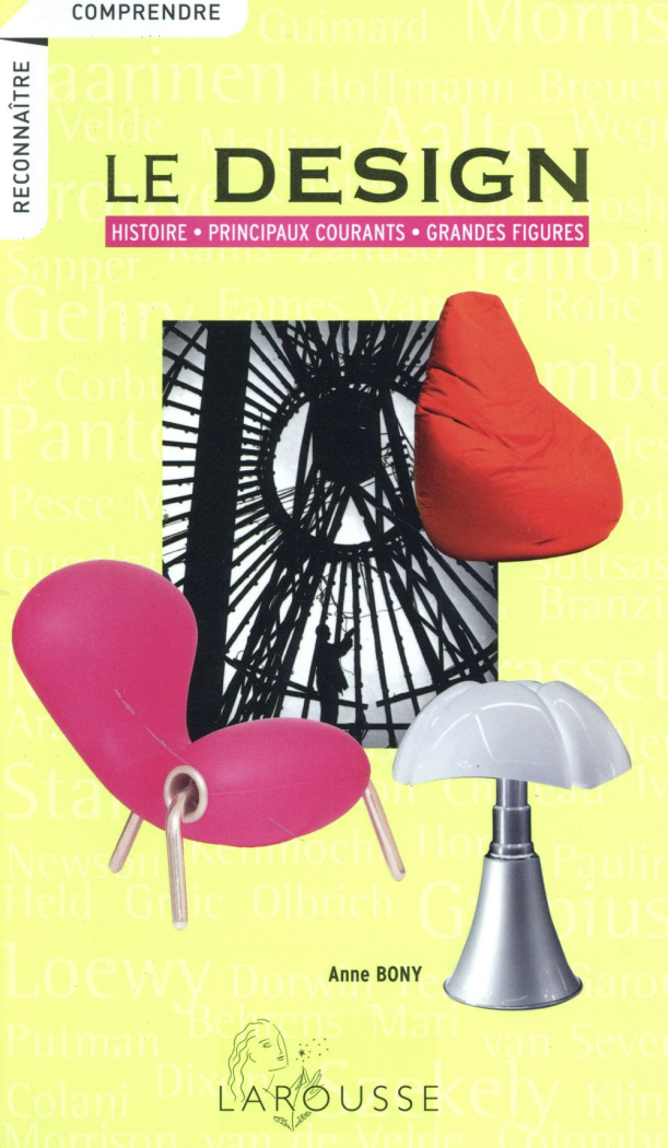 Le design. Histoire, principaux courants, grandes figures