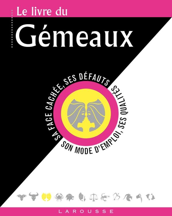 Le livre des Gémeaux. 22 mai-21 juin