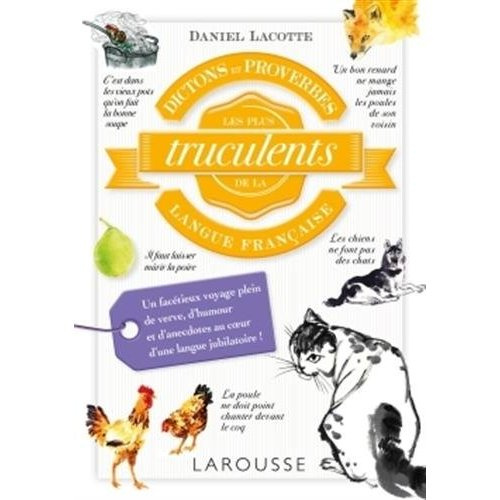 Dictons et proverbes les plus truculents de la langue française
