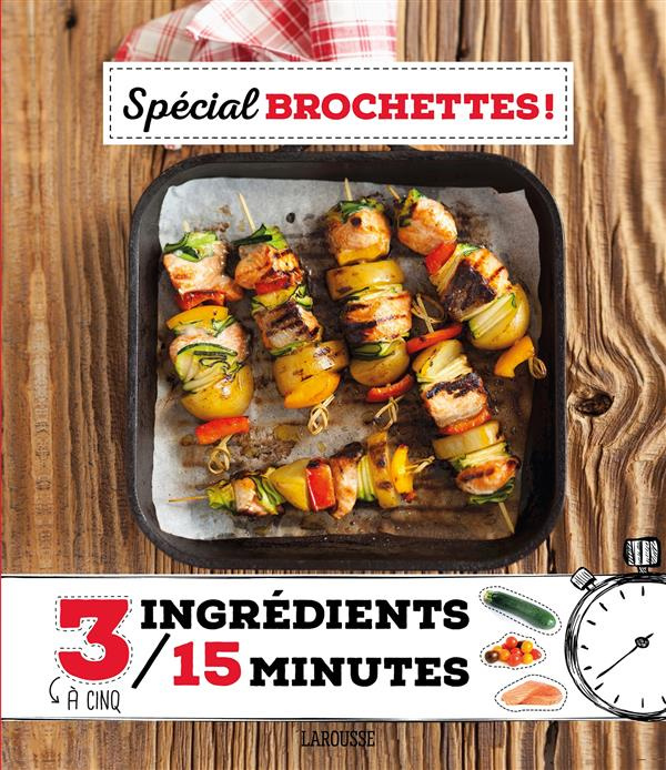 Spécial brochettes !