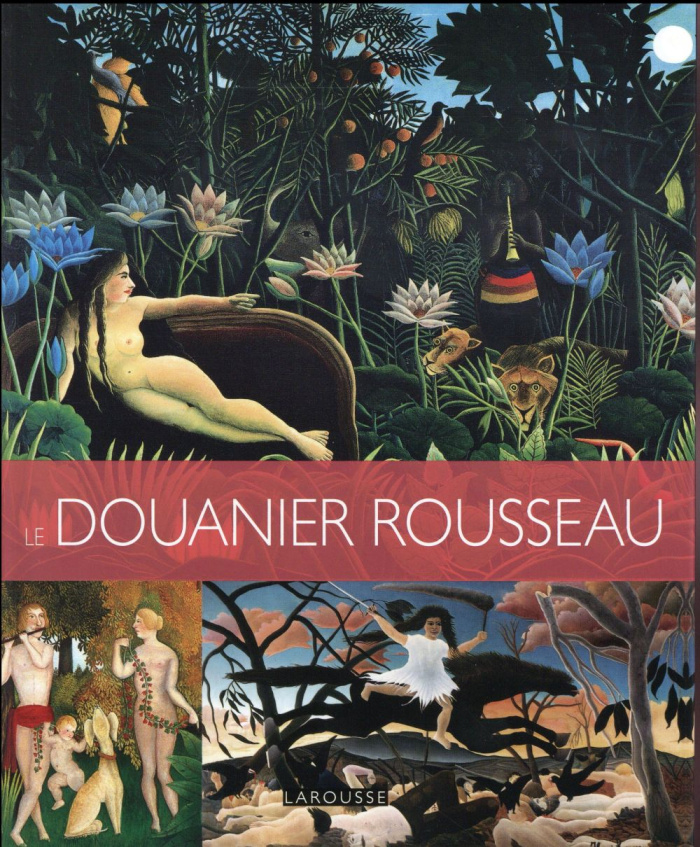 Les plus belles oeuvres du Douanier Rousseau
