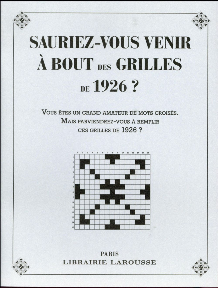 Sauriez-vous venir à bout des premières grilles de 1926 ? Vous êtes un grand amateur de mots croisés