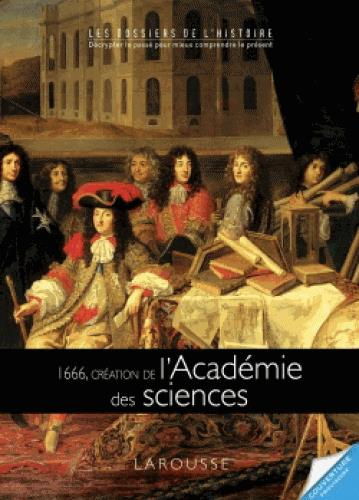 L'Académie des sciences, au coeur du génie scientifique