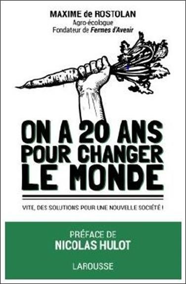 On a 20 ans pour changer le monde