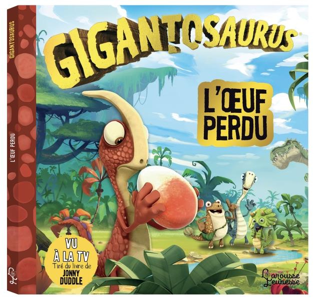 Gigantosaurus : L'oeuf perdu