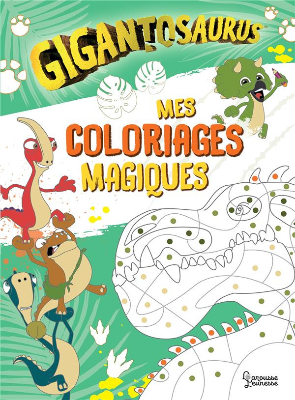 Mes coloriages magiques. Gigantosaurus