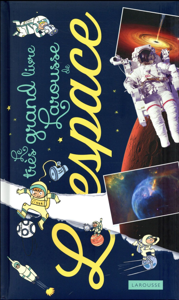 Le très grand livre Larousse de l'espace