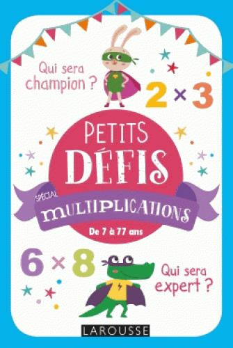 Petits défis spécial multiplications. De 7 à 77 ans