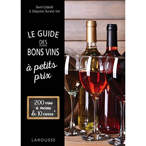 Le guide des bons vins à petits prix