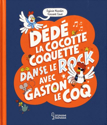 Dédé la cocotte coquette danse le rock avec Gaston le coq