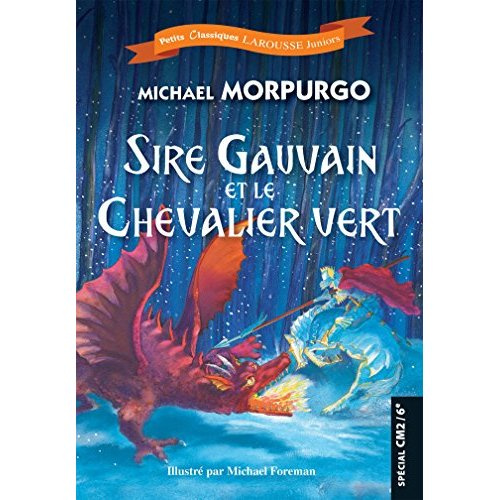 Sire Gauvain et le Chevalier vert. Spécial CM2/6e