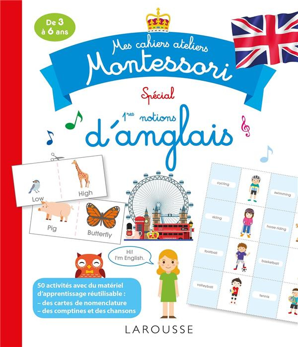 Mes cahiers ateliers Montessori spécial 1res notions d'anglais. De 3 à 6 ans, Edition 2019
