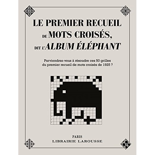 Le premier recueil de mots croisés, dit l'Album Elephant