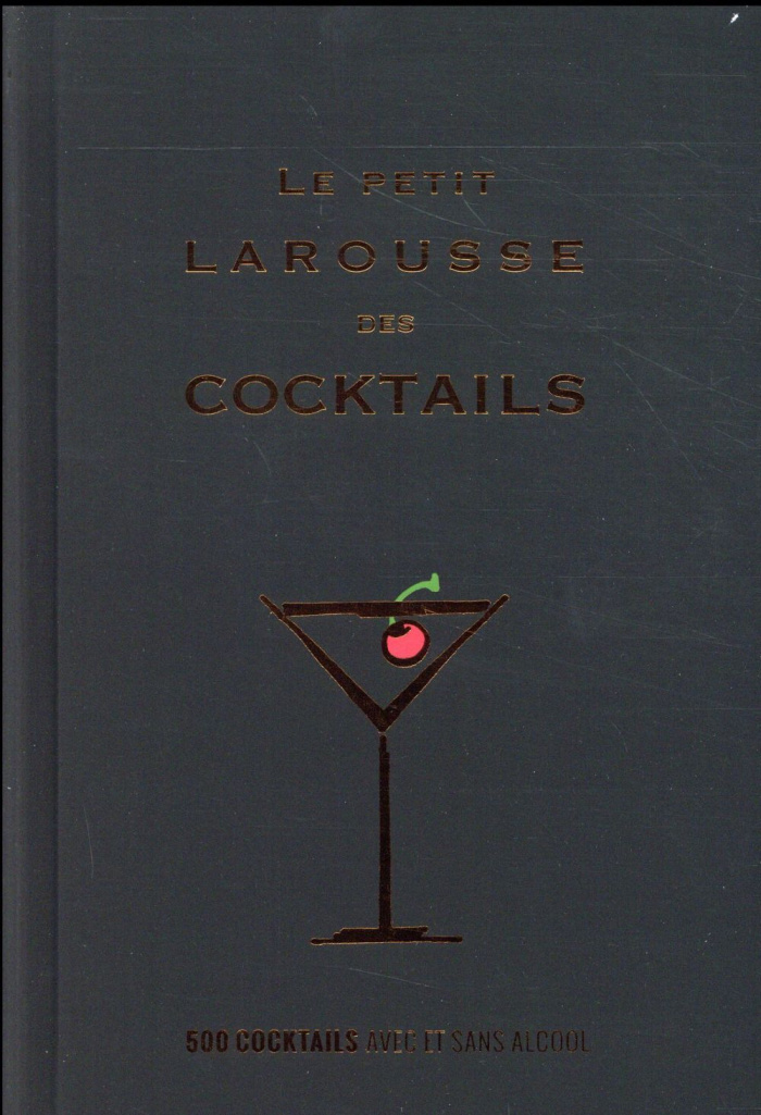Le Petit Larousse des cocktails