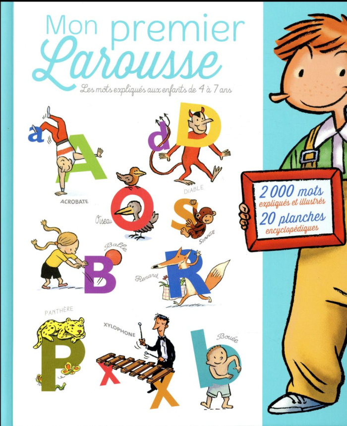 Mon premier Larousse. Les mots expliqués aux enfants de 4 à 7 ans