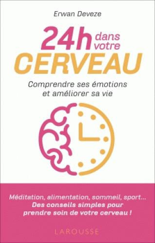 24 h dans votre cerveau