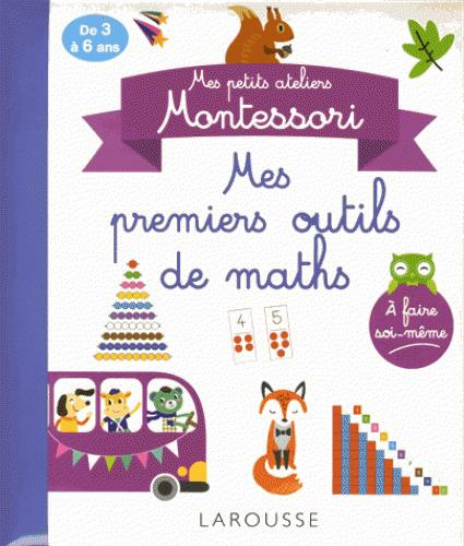 Mes premiers outils de maths. De 3 à 6 ans