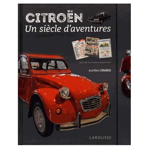 Citroën. Un siècle d'aventures
